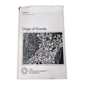 Origin of Granite Memoir 28 The Geological Society of America (Hardcover, 1964)